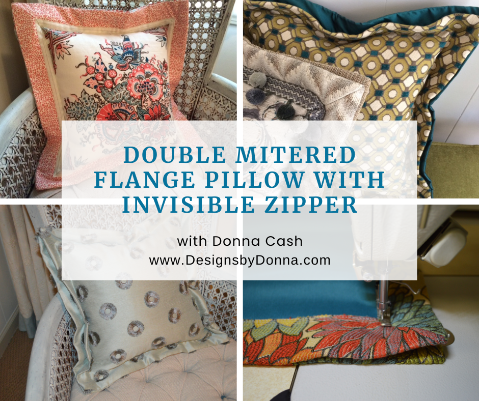 Double Mitered Flange Pillow with Invisible Zipper with Donna Cash www.designsbydonna.com